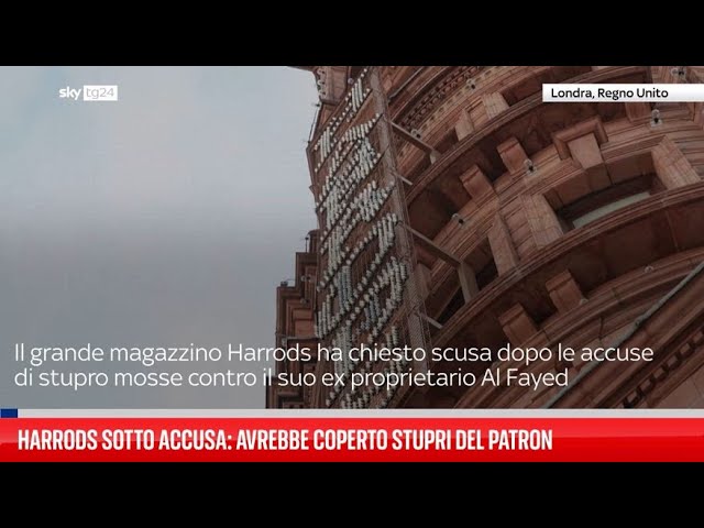 ⁣Harrods sotto accusa: avrebbe coperto stupri del patron