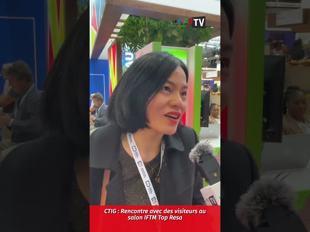 CTIG : Rencontre avec des visiteurs au salon IFTM Top Resa