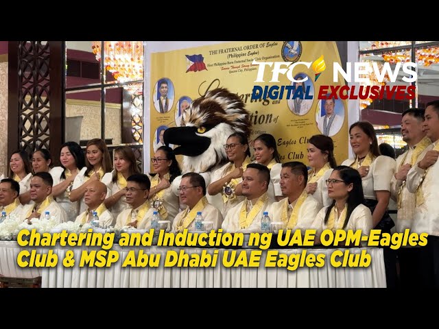 ⁣Chartering and Induction ng UAE OPM-Eagles Club & MSP Abu Dhabi UAE Eagles Club | TFC News Digit