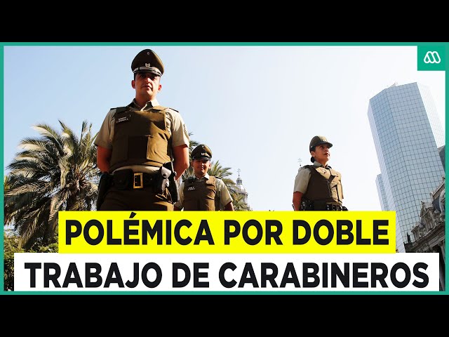 ⁣Está prohibido: Polémica por doble trabajo de funcionarios de Carabineros