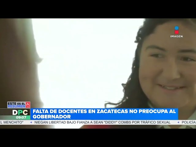 ⁣La falta de docentes en Zacatecas no preocupa al gobernador | DPC con Nacho Lozano