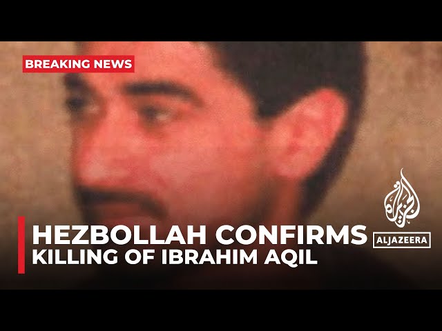 ⁣Hezbollah confirms killing of Ibrahim Aqil