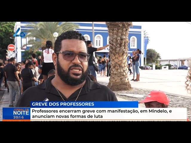 ⁣Professores encerram greve com manifestação, em Mindelo, e anunciam novas formas de luta