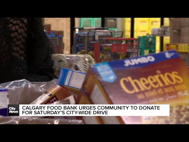 ⁣Calgary Food Bank urges community to donate for Saturday’s city-wide drive