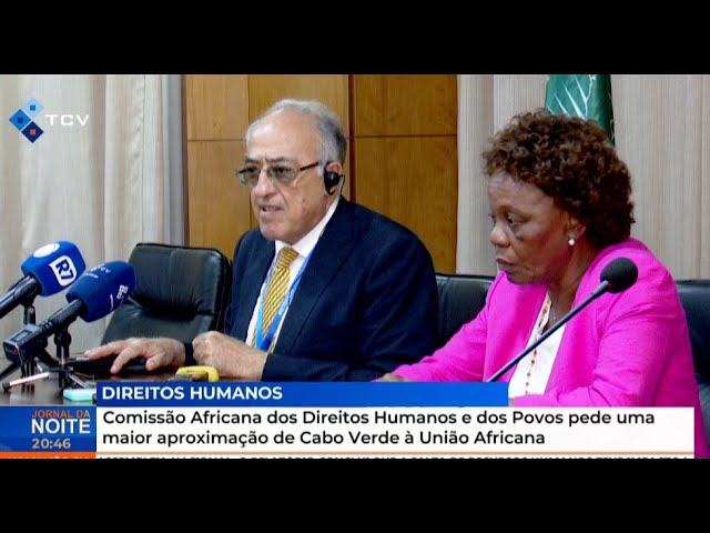 ⁣Comissão Africana dos Direitos Humanos e dos Povos pede uma maior aproximação de CV à União Africana