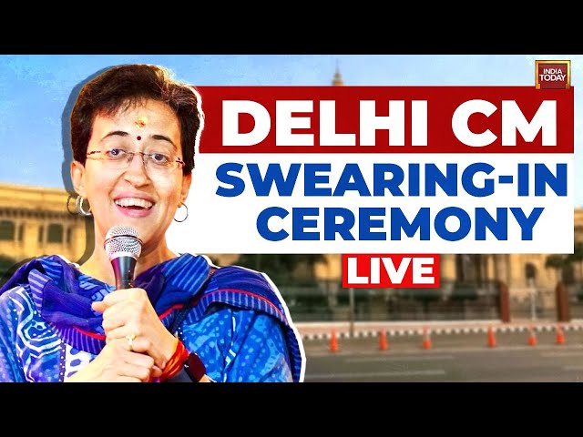 Delhi CM Swearing-in Ceremony 2024 Live News | Atishi Takes Oath As Delhi's Chief Minister | LI