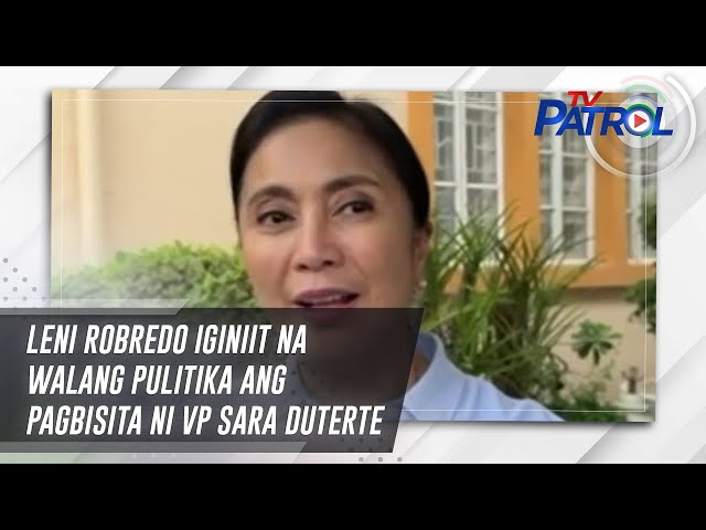 ⁣Leni Robredo iginiit na walang pulitika ang pagbisita ni VP Sara Duterte | TV Patrol