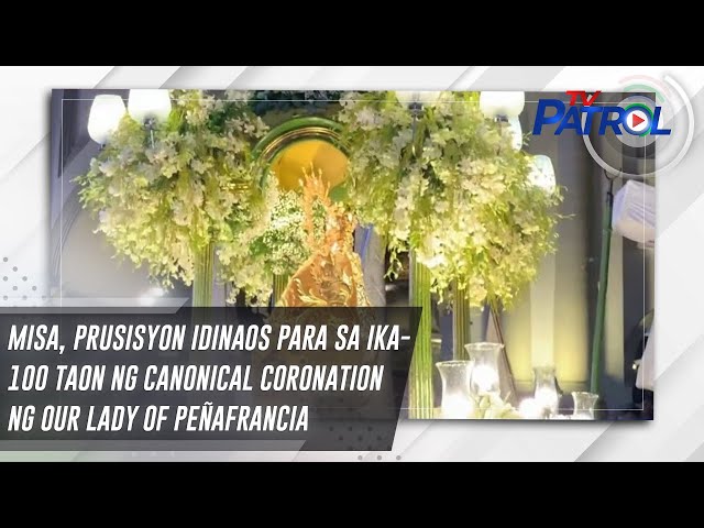 ⁣Misa, prusisyon idinaos para sa ika-100 taon ng canonical coronation ng Our Lady of Peñafrancia