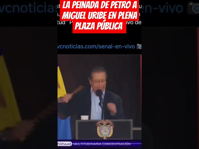 LA PEINADA DE PETRO A MIGUEL URIBE EN PLENA PLAZA PÚBLICA