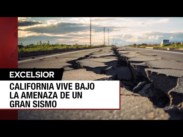 ¿En qué consiste el Big One de la Falla de San Andrés?