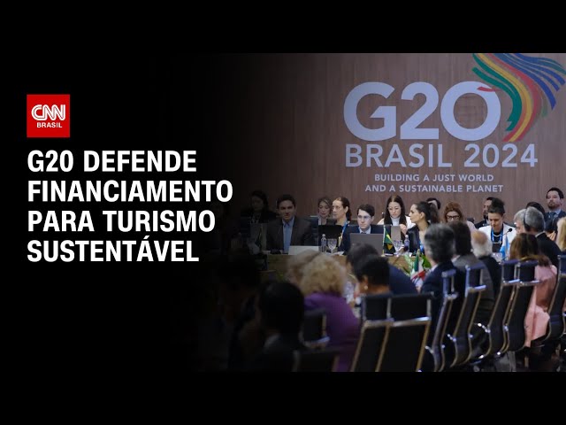 G20 defende financiamento para turismo sustentável | AGORA CNN