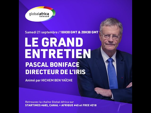 ⁣Le Grand Entretien de Pascal Boniface, sur Global Africa