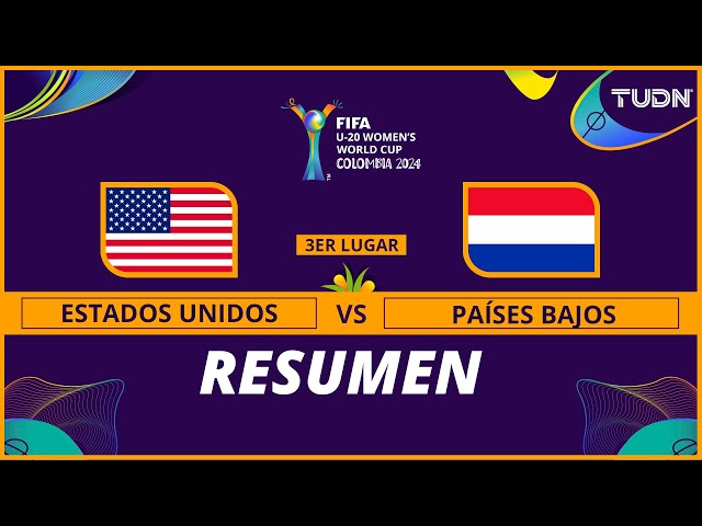 Resumen y goles | Estados Unidos 2-1 Países Bajos | Mundial Femenil Sub20 | TUDN