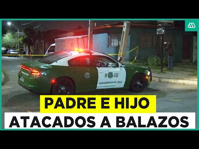 Padre muere y su hijo se encuentra en riesgo vital tras ataque a balazos