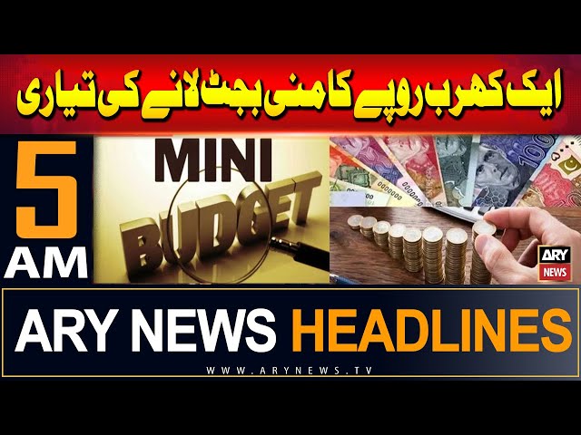 ARY News 5 AM Headlines | 22nd September 2024 | Mini-Budget