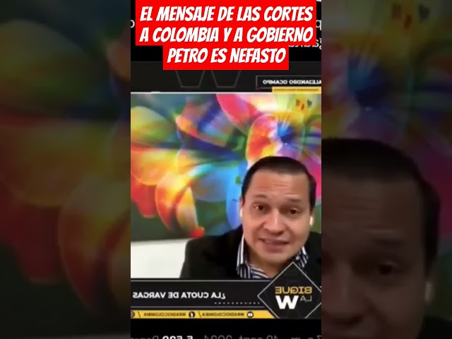 "EL MENSAJE DE LAS CORTES A COLOMBIA Y AL GOBIERNO PETRO ES NEFASTO" : ALEJANDRO OCAMPO