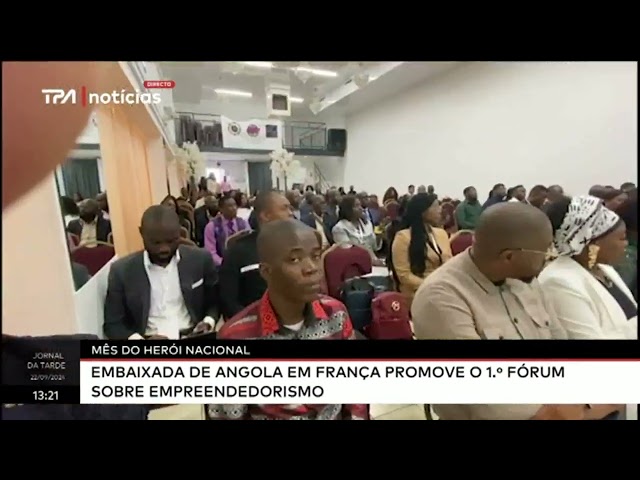 Mês do herói nacional - Embaixada de Angola em França promove o 1.º Fórum sobre empreendedorismo