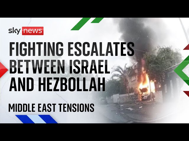 Cross border fighting intensifies between Hezbollah and Israel