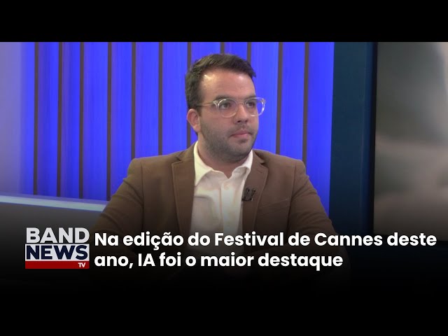 IA na publicidade é novidade no Festival de Cannes | BandNews TV