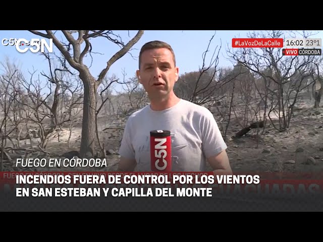 FUEGO en CÓRDOBA: C5N en el lugar de los INCENDIOS