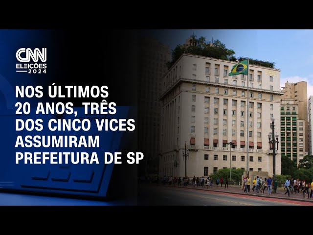 ⁣Nos últimos 20 anos, três dos cinco vices assumiram a Prefeitura de SP | AGORA CNN