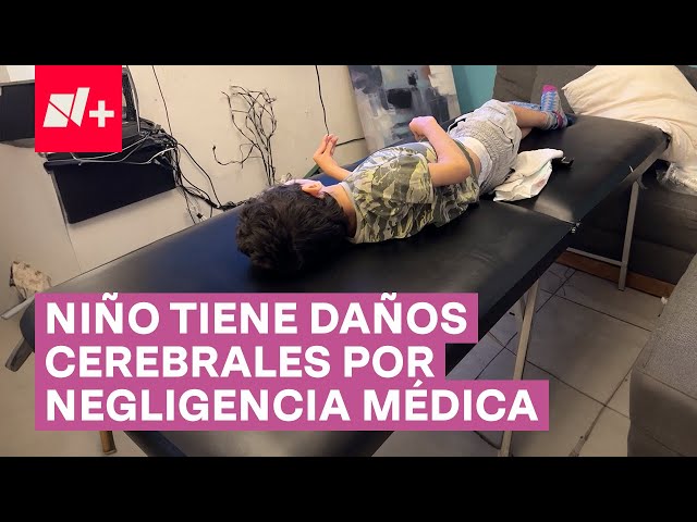 Exigen justicia para menor con daño cerebral por negligencia médica - N+