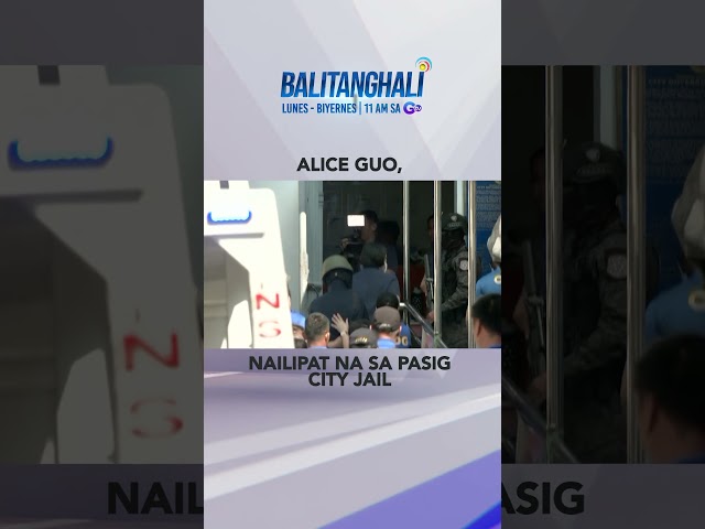 Dating Mayor Alice Guo, nailipat na sa Pasig City Jail #shorts | Balitanghali