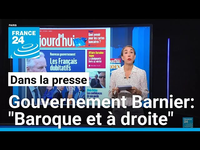 Nouveau gouvernement Barnier: "Une équipe baroque et déséquilibrée" • FRANCE 24