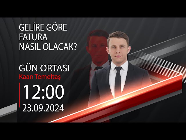 ⁣ #CANLI | Kaan Temeltaş ile Gün Ortası | 23 Eylül 2024 | HABER #CNNTÜRK