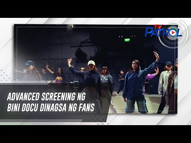 Advanced screening ng BINI docu dinagsa ng fans | TV Patrol