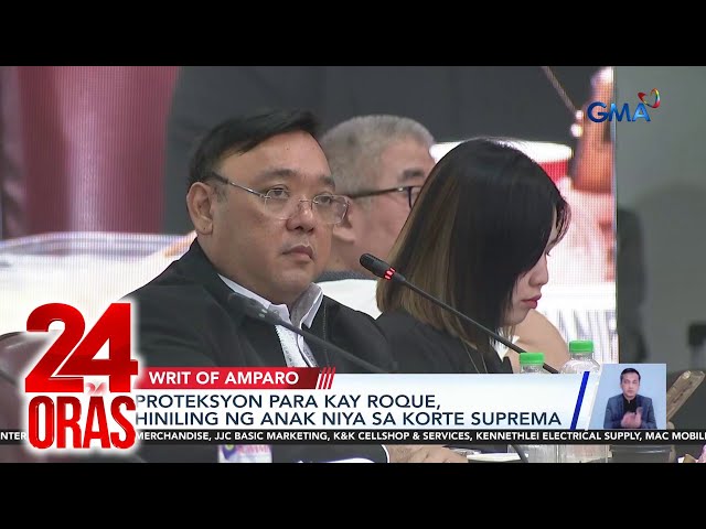 ⁣Proteksyon para kay Roque, hiniling ng anak niya sa Korte Suprema | 24 Oras