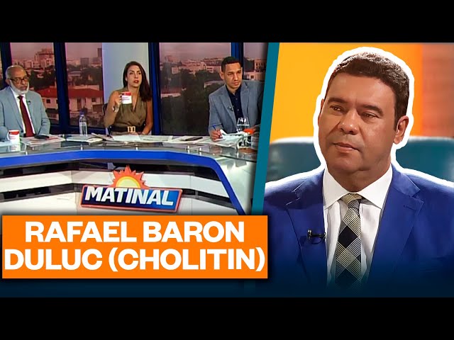 ⁣Rafael Baron Duluc (Cholitin), Senador de la provincia la Altagracia | Matinal