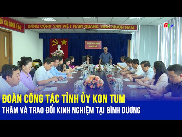 ⁣Đoàn công tác Tỉnh ủy Kon tum  thăm và trao đổi kinh nghiệm tại Bình Dương