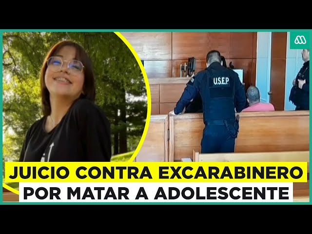 "Nos rompieron la vida": El juicio de excarabinero por matar a adolescente