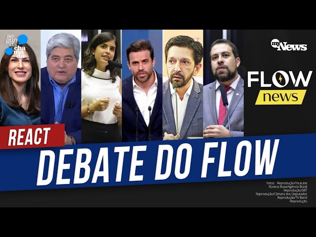 AO VIVO: ACOMPANHE O REACT DO DEBATE DO FLOW COM BOULOS, NUNES, MARÇAL, TABATA, DATENA E MARINA