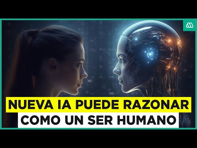 ⁣Nueva Inteligencia Artificial puede razonar como los humanos