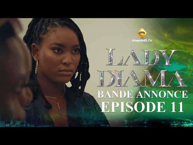 ⁣Série - Lady Diama - Saison 1 - Épisode 11 - Bande Annonce