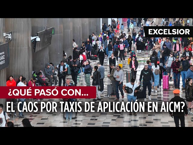 ⁣¿Qué pasó con el caos por taxis de aplicación en AICM?