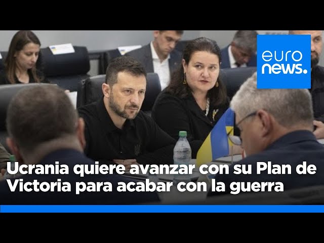 Ucrania quiere avanzar con su Plan de Victoria para acabar con la guerra