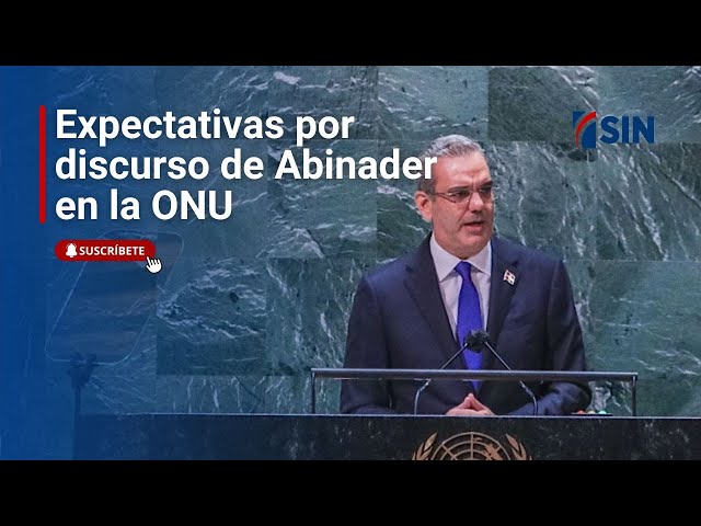 ⁣Expectativas por discurso de Abinader en la ONU este miércoles