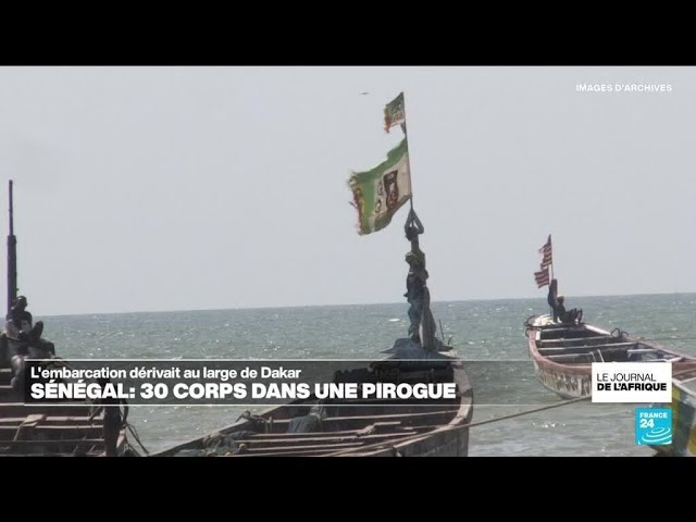 ⁣Sénégal: 30 corps sans vie découverts dans une embarcation dérivant au large de Dakar • FRANCE 24