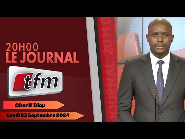 ⁣JT Français 20h du 23 Septembre 2024 présenté par Cherif DIOP