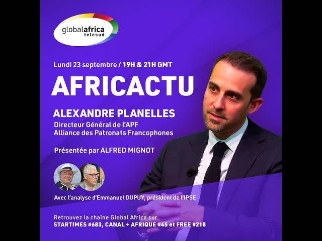 Africactu avec Alexandre Planelles, directeur Général de l'APF