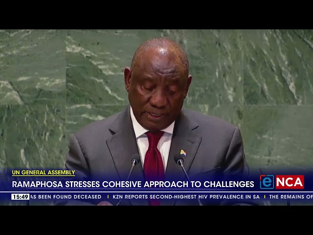 ⁣UN General Assembly | Ramaphosa stresses cohesive approach to challenges