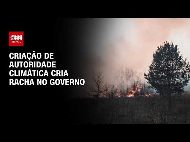 ⁣Criação e Autoridade Climática cria racha no governo | CNN ARENA