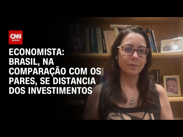 Economista: Brasil, na comparação com os pares, se distancia dos investimentos | WW