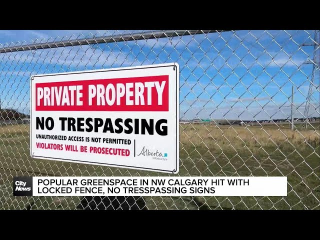 ⁣Popular greenspace in NW Calgary hit with locked fence, no trespassing signs