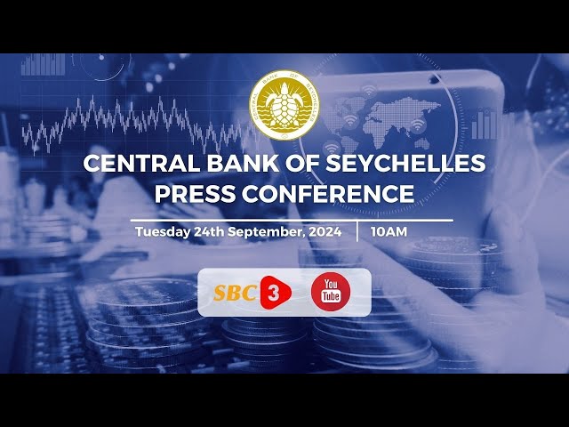 ⁣SBC LIVE |  PRESS CONFERENCE CENTRAL BANK OF SEYCHELLES - 24.09.2024