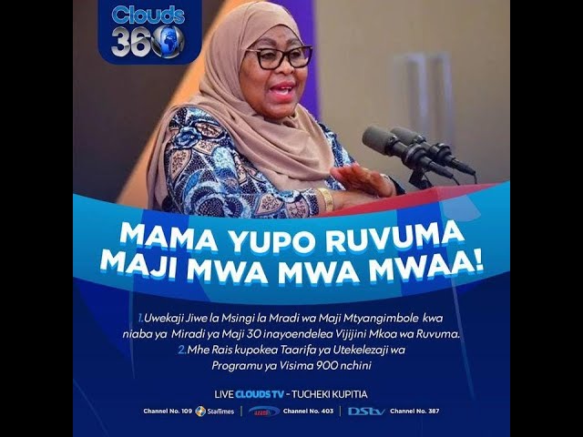 ⁣LIVE: Mama Yupo Ruvuma Maji Mwa Mwa Mwaa | Clouds 360