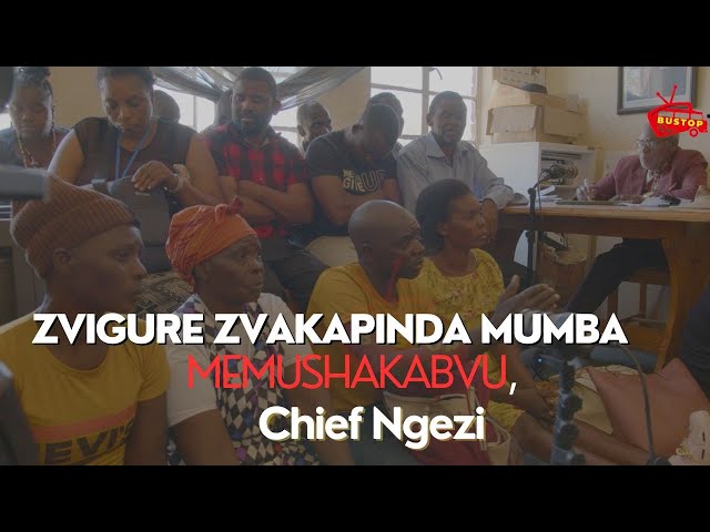 ZVIGURE ZVAKAPINDA MUMBA,MEMUSHAKABVU | Chief Ngezi | Publicsphere